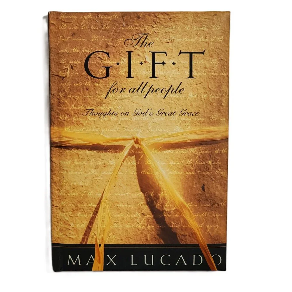 Gift for All People: Thoughts on God's Great Grace by Max Lucado